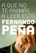 a que no te animás a leer esto (ebook)-fernando peña-9789500734141 a que no te animás a leer esto (ebook)-fernando peña-9789500734141