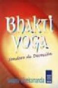 bhakti yoga: sendero de devocion-swami vivekananda-9789501701241 bhakti yoga: sendero de devocion-swami vivekananda-9789501701241
