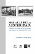 Descargar libros de google libros MÁS ALLÁ DE LA AUSTERIDAD FB2 9789585188341 de ANA MILENA RHENALS en español