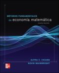 metodos fundamentales en economia matematica (4ª ed.)-alpha c. chiang-kevin ainwright-9789701056141 metodos fundamentales en economia matematica (4ª ed.)-alpha c. chiang-kevin ainwright-9789701056141