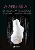 Libros de audio gratis para descargar mp3 LA ANGUSTIA… ENTRE LA MANTIS RELIGIOSA Y EL VIENTRE OSCURO DE LA ARAÑA  9789878941141 (Literatura española) de ANDREA BERGER