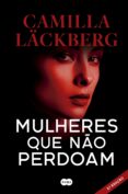 Descargar ebooks gratis epub MULHERES QUE NÃO PERDOAM
         (edición en portugués)