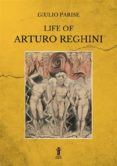 Ebook para descargar iphone LIFE OF ARTURO REGHINI de  ePub 9791255040941 (Literatura española)