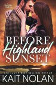 Descarga gratuita de libros para kindle fire. BEFORE HIGHLAND SUNSET  (edición en inglés) PDF MOBI de KAIT NOLAN 9798227782441