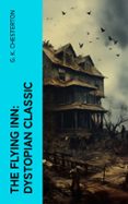 THE FLYING INN: DYSTOPIAN CLASSIC  (edición en inglés)