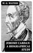 Descargar ebook gratis amazon prime JEROME CARDAN: A BIOGRAPHICAL STUDY 8596547017851 de  ePub (Literatura española)