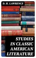 Descarga gratuita de libros en pdf griego. STUDIES IN CLASSIC AMERICAN LITERATURE en español 8596547019251 de D. H. LAWRENCE