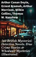 Descarga de libros electrónicos gratis 560 BRITISH MYSTERIES: DETECTIVE NOVELS, TRUE CRIME STORIES & WHODUNIT MYSTERIES (ILLUSTRATED)  (edición en inglés) in Spanish