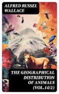 THE GEOGRAPHICAL DISTRIBUTION OF ANIMALS (VOL.1&2)  (edición en inglés)