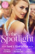IN THE SPOTLIGHT: FAME'S TEMPTATION
