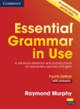 essential grammar in use (4th ed.): book with answers (internacional)-raymond murphy-9781107480551 essential grammar in use (4th ed.): book with answers (internacional)-raymond murphy-9781107480551