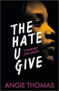 the hate u give-angie thomas-9781406372151 the hate u give-angie thomas-9781406372151