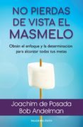 no pierdas de vista el masmelo (ebook)-9781607383451 no pierdas de vista el masmelo (ebook)-9781607383451