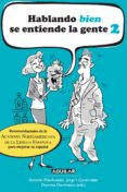 hablando bien se entiende la gente 2 (ebook)-9781622637751 hablando bien se entiende la gente 2 (ebook)-9781622637751