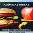 Libros de audio en inglés descarga gratuita mp3 ALÉM DAS DIETAS  (edición en portugués) 9781779710451 PDF de MAX EDITORIAL