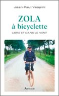 ZOLA À BICYCLETTE: LIBRE ET DANS LE VENT