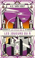 LE CYCLE DU Â (TOME 2) - LES JOUEURS DU Â