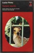 une enquete de l inspecteur-chef armand gamache nature morte-louise penny-9782330010751 une enquete de l inspecteur-chef armand gamache nature morte-louise penny-9782330010751