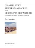 Descargar libros de google books para encender CHASSELAY ET AUTRES MASSACRES SUIVI DE LE CAMP PHILIP MORRIS  (edición en francés) (Literatura española) de EVA DOUMBIA