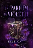 Libro de descarga de audio gratis UN PARFUM DE VIOLETTE de ELLE CATT