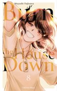 BURN THE HOUSE DOWN - TOME 8 (VF)