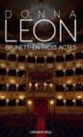 une enquête du commissaire brunetti : brunetti en trois actes-donna leon-9782702158951 une enquête du commissaire brunetti : brunetti en trois actes-donna leon-9782702158951