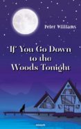 Ebook pdf torrent descargar IF YOU GO DOWN TO THE WOODS TONIGHT (Spanish Edition) de PETER WILLIAMS ePub RTF DJVU 9783991311751