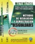 matematica para estudiantes preuniversitarios: metodos de resolucion y demostracion de desigualdades: 367 problemas detalladamente resueltos-v.p. suprun-9785396006751 matematica para estudiantes preuniversitarios: metodos de resolucion y demostracion de desigualdades: 367 problemas detalladamente resueltos-v.p. suprun-9785396006751