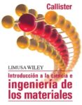introduccion a la ciencia e ingenieria de los materiales (2ª ed)-william d. callister-9786070500251 introduccion a la ciencia e ingenieria de los materiales (2ª ed)-william d. callister-9786070500251