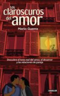 los claroscuros del amor (ebook)-mario guerra-9786071131751 los claroscuros del amor (ebook)-mario guerra-9786071131751