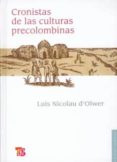 cronistas de las culturas precolombinas-luis nicolau dolwer-9786071602251 cronistas de las culturas precolombinas-luis nicolau dolwer-9786071602251