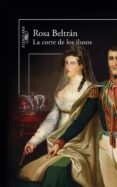 la corte de los ilusos (ebook)-rosa beltran-9786073134651 la corte de los ilusos (ebook)-rosa beltran-9786073134651