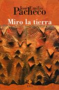 miro la tierra (ebook)-jose emilio pacheco-9786074451351 miro la tierra (ebook)-jose emilio pacheco-9786074451351