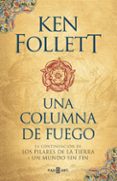 una columna de fuego (saga los pilares de la tierra 3)-ken follett-9788401018251 una columna de fuego (saga los pilares de la tierra 3)-ken follett-9788401018251