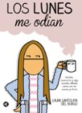 los lunes me odian-laura santolaya-9788403014251 los lunes me odian-laura santolaya-9788403014251