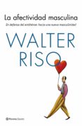 la afectividad masculina (edición española) (ebook)-walter riso-9788408080251 la afectividad masculina (edición española) (ebook)-walter riso-9788408080251