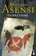 tierra firme-matilde asensi-9788408083351 tierra firme-matilde asensi-9788408083351