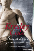 sueños de un guerrero oscuro (los inmortales de la oscuridad 10)-kresley cole-9788408127451 sueños de un guerrero oscuro (los inmortales de la oscuridad 10)-kresley cole-9788408127451