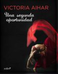 una segunda oportunidad (ebook)-victoria aihar-9788408138051 una segunda oportunidad (ebook)-victoria aihar-9788408138051