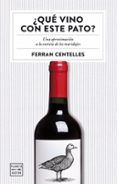 ¿qué vino con este pato?-ferran centelles-9788408159551 ¿qué vino con este pato?-ferran centelles-9788408159551