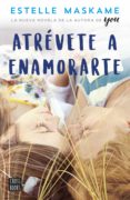atrévete a enamorarte (ebook)-estelle maskame-9788408181651 atrévete a enamorarte (ebook)-estelle maskame-9788408181651