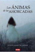 Descarga gratuita de ebooks informáticos en pdf. LAS ÁNIMAS DE LAS AHORCADAS 9788419793232 de PEDRO MARTIN ROMO (Literatura española)