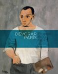 devorar paris: picasso (1900-1907)-marilyn mccully-9788415042051 devorar paris: picasso (1900-1907)-marilyn mccully-9788415042051