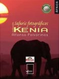 safaris fotograficos - kenia-alfonso polvorinos-9788415045151 safaris fotograficos - kenia-alfonso polvorinos-9788415045151