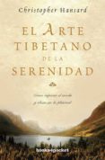 el arte tibetano de la serenidad: como superar el miedo y alcanza r la plenitud-christopher hansard-9788415139751 el arte tibetano de la serenidad: como superar el miedo y alcanza r la plenitud-christopher hansard-9788415139751