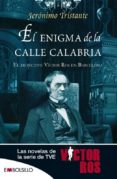 el enigma de la calle calabria-jeronimo tristante-9788415140351 el enigma de la calle calabria-jeronimo tristante-9788415140351