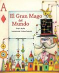 el gran mago del mundo-fran nuño-alberto toval-9788415241751 el gran mago del mundo-fran nuño-alberto toval-9788415241751