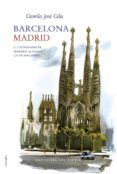 barcelona, madrid-camilo jose cela-9788415374251 barcelona, madrid-camilo jose cela-9788415374251