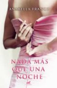 (pe) nada mas que una noche-anabella franco-9788415420651 (pe) nada mas que una noche-anabella franco-9788415420651