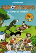 reporteros: el ladron de noticias-luigi garlando-9788415580751 reporteros: el ladron de noticias-luigi garlando-9788415580751